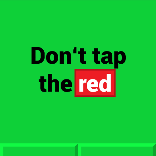 Dont Tap the Red